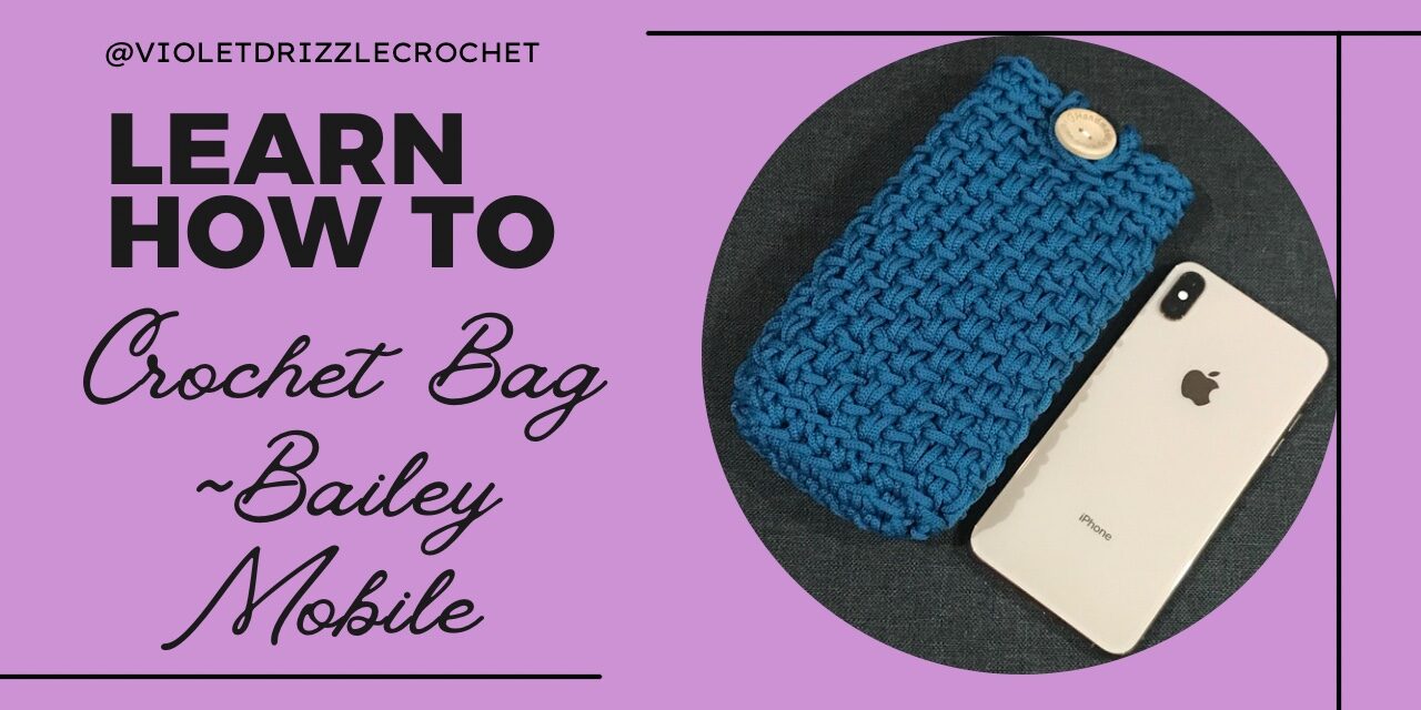 Protected: Crochet Bailey Mobile Bag/pouch